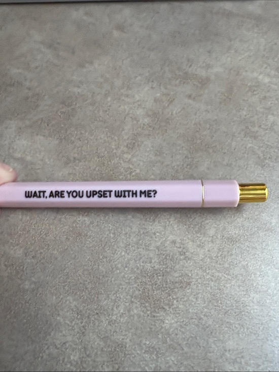 virsomier Other - Pink Pen with “WAIT, ARE YOU UPSET WITH ME?"